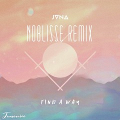 JVNA - Find A Way (dani/Noblisse Remix)