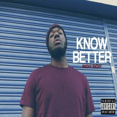 Know Better (Prod. JP Soundz)