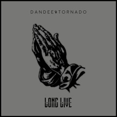 LONG LIVE | Dandee x Wavy