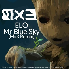 Electric Light Orchestra - Mr Blue Sky (Mx3 Remix)