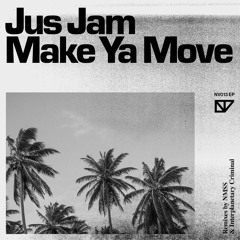 PREMIERE: Jus Jam - Make Ya Move [Neo Violence]