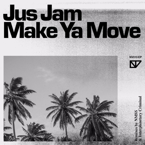 PREMIERE: Jus Jam - Make Ya Move [Neo Violence]