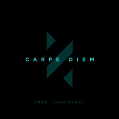 Carpe Diem (prod by John-Carol)