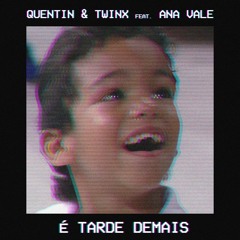 QNTX feat. Ana Vale - É Tarde Demais (Raça Negra Cover/Remix)