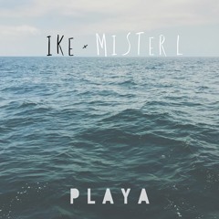 Ike x M i s t e r / L - Playa