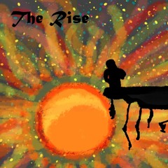 The Rise