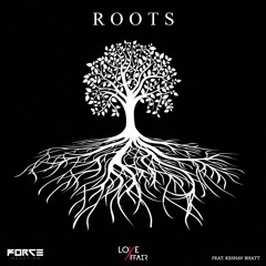 Roots (Original Mix) - Force Induction & Love Affair feat. Keshav Bhatt