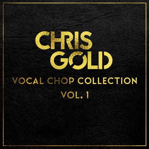 Free Professional Vocal Chops by Chris Gold [BUY = FREE DOWNLOAD]