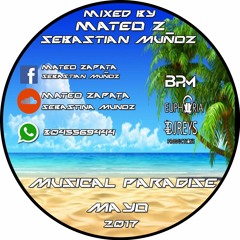 MUSIC PARADISE - 001 (Sebastian Muñoz ) Mayo 2017.