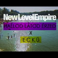 New Level Empire - Hallod Látod Érzed