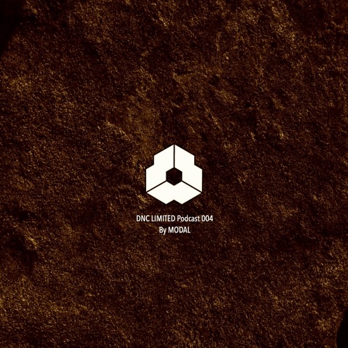 DNC LIMITED Podcast #004 - By MODAL