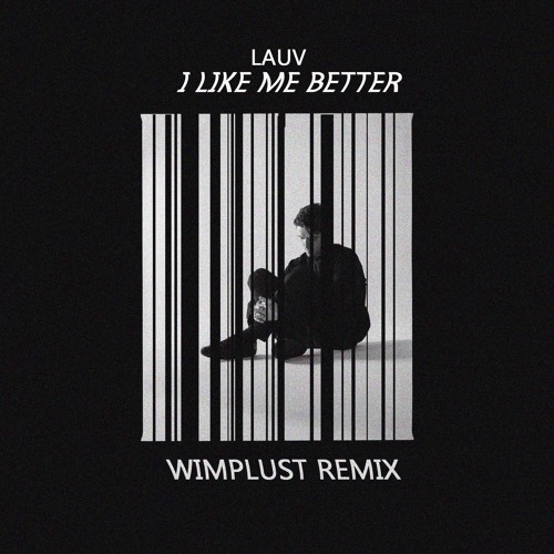 Lauv - I Like Me Better (WIMPLUST Remix)