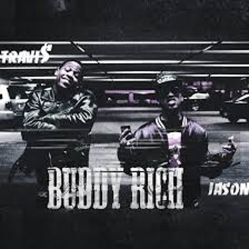 Travi$ Scott X Jason Eric - $uper Good (Buddy Rich 2009)