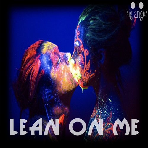 Lean On Me
