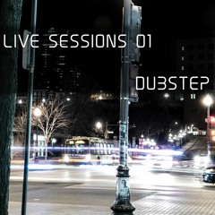 Live Sessions 01: Dubstep