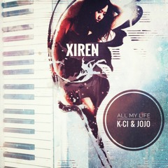 All My Life (K-Ci & JoJo) - Instrumental cover by XiRen