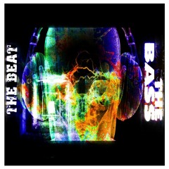 The Beat The Bass the ...........