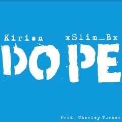 Dope xSlim_Bx Kirian