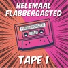 Helemaal Flabbergasted Mixtape 1 Mp3