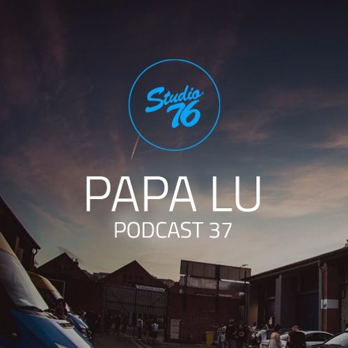 PapaLu - Studio76podcast
