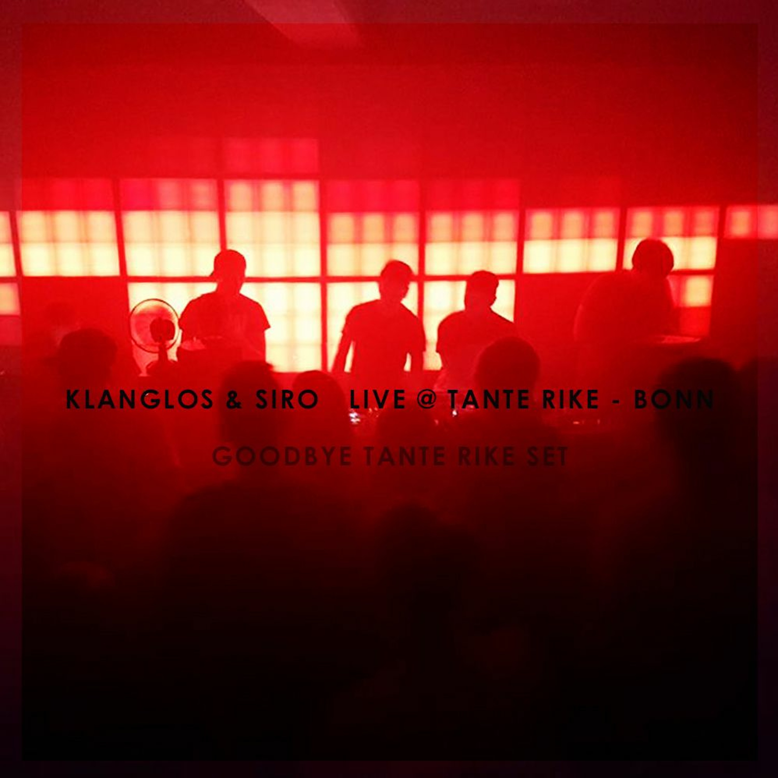 KLANGLOS & SIRO - Goodbye Tante Rike Set - live @ Tante Rike, Bonn episode artwork
