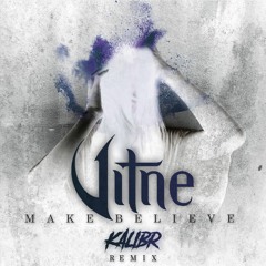 Vitne - Make Believe (RE-KALIBRATION)