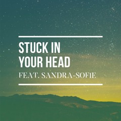 Stuck In Your Head (feat. Sandra Sofie)