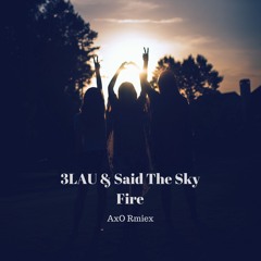 3LAU & Said The Sky - Fire (AxO Remix)