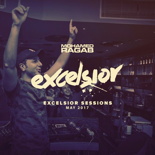 Mohamed Ragab - Excelsior Sessions (May 2017)