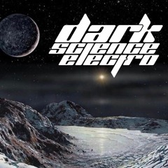 Dark Science Electro - Episode 308 - 4/14/2017