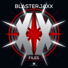 Blasterjaxx - XX Files [Festival Edition] (Preview Mix) <Out On June 2>
