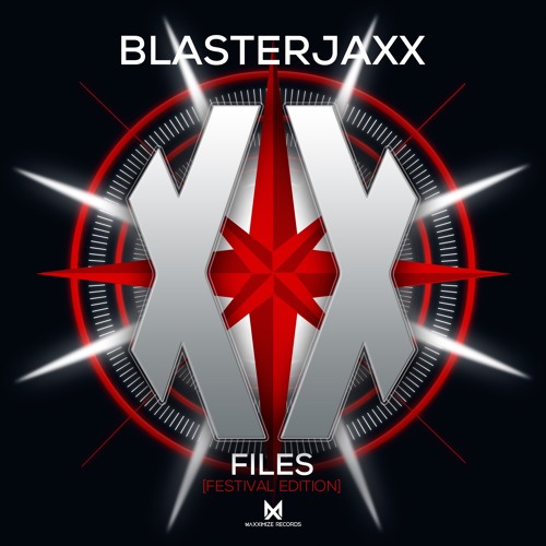 Blasterjaxx - XX Files [Festival Edition] (Preview Mix) <Out On June 2> by  Maxximize Records