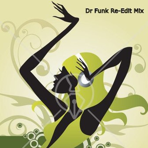 Dr Funk Re-Edit Mix