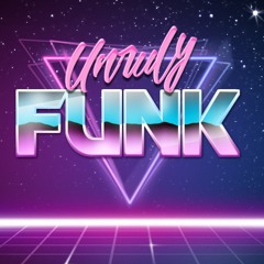Unruly Funk
