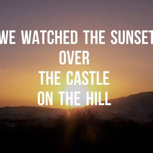 Stream Castle On The Hill Song Lyrics Cover New Song By Ed Sheeran By Clodagh Quinn Listen Online For Free On Soundcloud