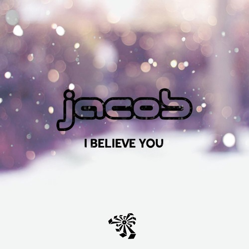 jacob - I Believe You (Original Mix)