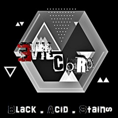 Black Acid Stains - Welcome Mr. Dark