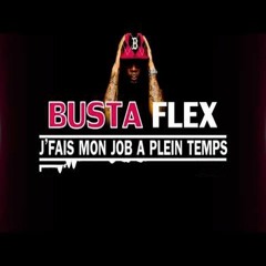 Busta Flex - J'Fais Mon Job À Plein Temps (Remix By Mamuka)