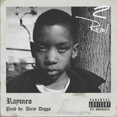 RAYMEO - 2REAL (prod. By DIRTY DIGGS)