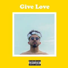 Give Love [Prod. by Devin Xo]