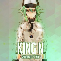 King N [Prod. By Shortfatty X Kai]