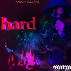 HARD (PROD. Aaron Tarrant)