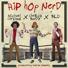HipHopNerd Feat Blu & Michael Christmas Prod By Konrad Oldmoney