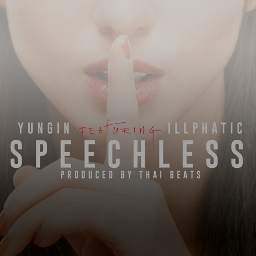 "Speechless" Ft. Illphatic (Prod. By Thai Beats)