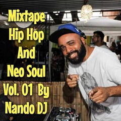 Mixtape Hip Hop And Neo Soul Vol. 01 By Nando DJ