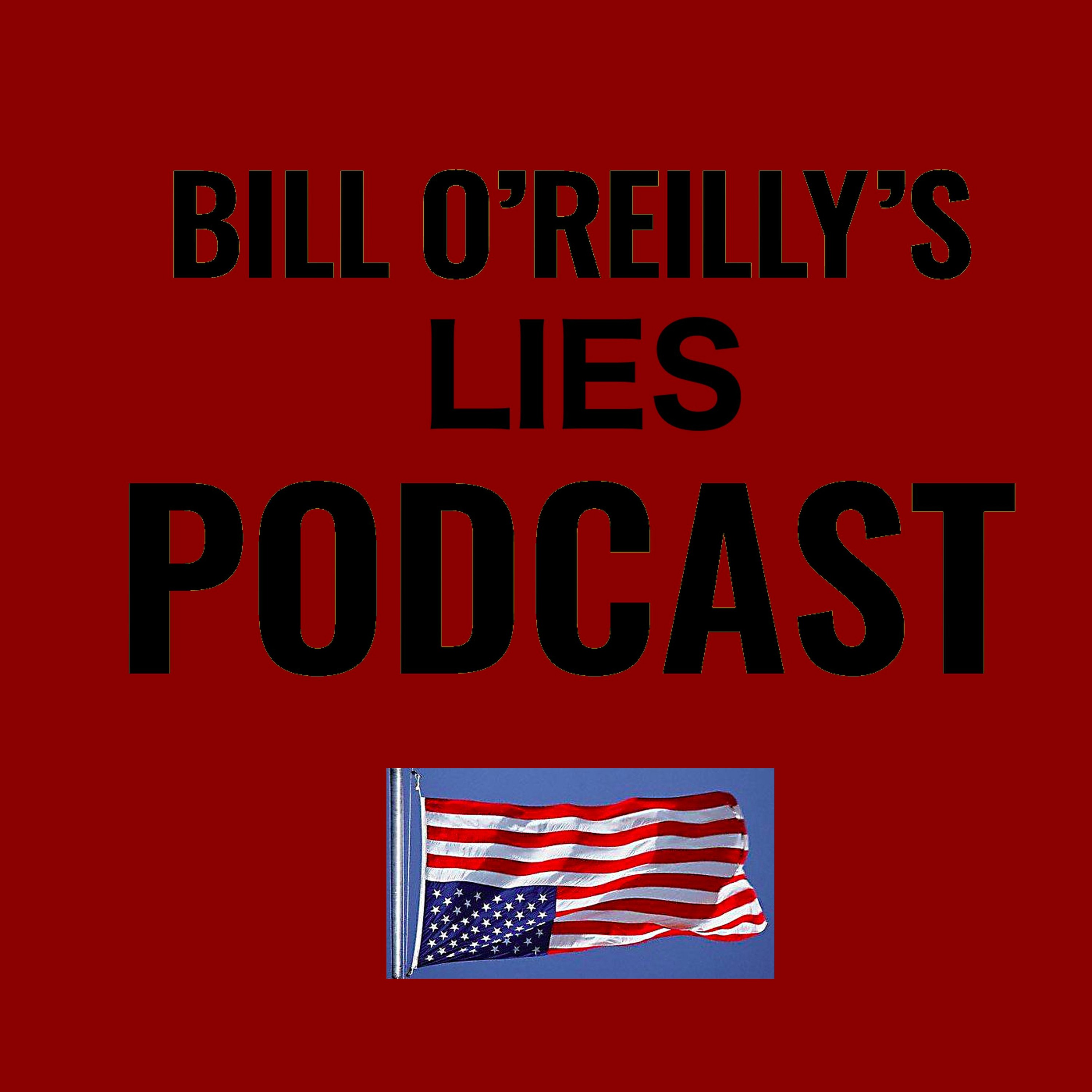 001 - Bill O'Reilly's Lies - Terrorist Hordes, Ignoring Trump's Crisis, and Blaming Obama