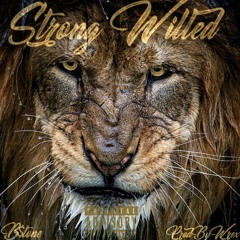Strong Willed - B$tone (@ProdByWrex)