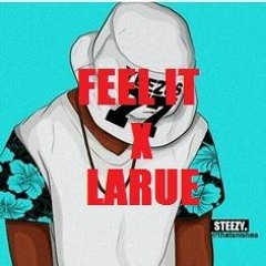 Feel It Ft LaRue