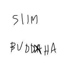 Slim Buddha