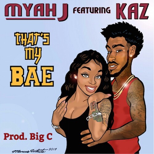 MyahJ ft. KokaineKaz ThatsMyBae